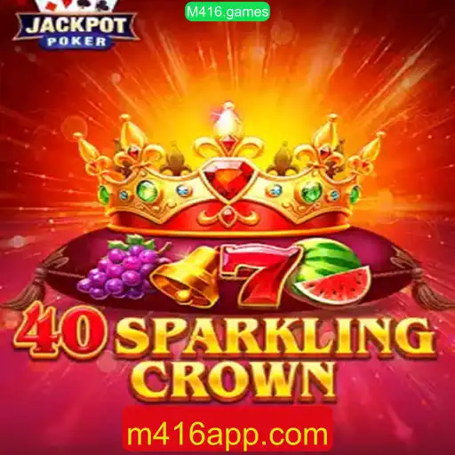 40SparklingCrown: Descubra o Mundo de M416.games